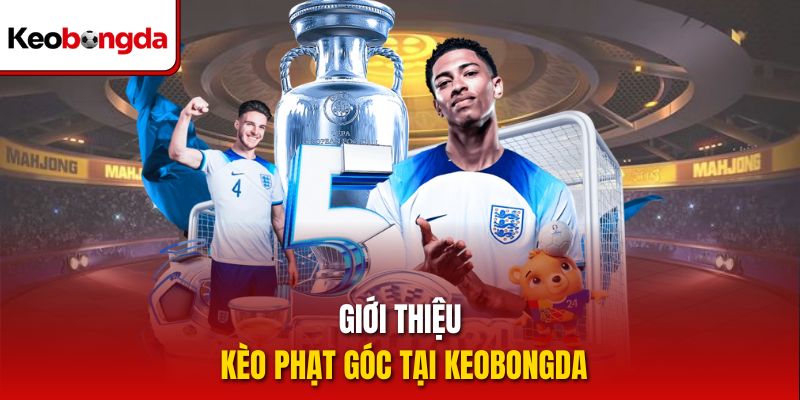 Giới thiệu kèo phạt góc tại Keobongda