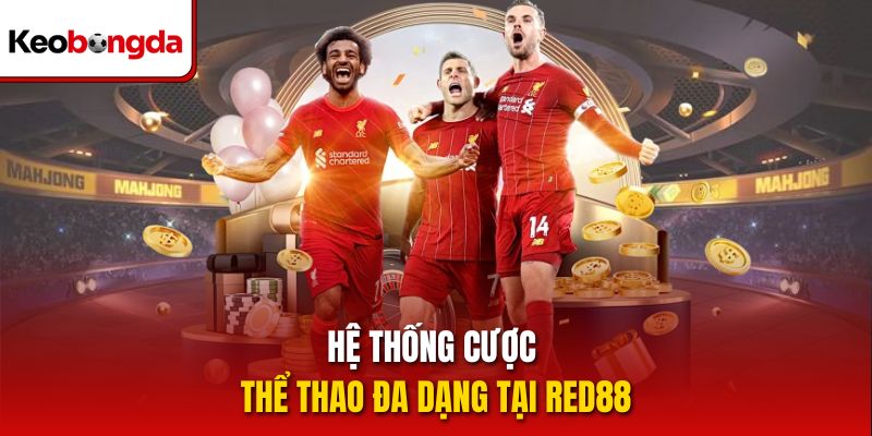Hệ thống cược thể thao đa dạng tại red88