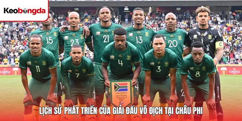 Lịch sử phát triển của giải đấu vô địch tại châu Phi